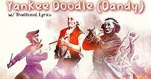 Yankee Doodle (Dandy) Traditional Lyrics