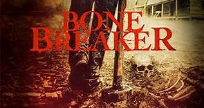 Bone Breaker (Trailer)