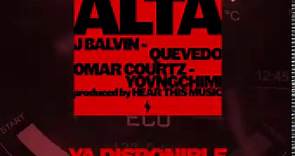 J Balvin, Quevedo, Omar Courtz, YovngChimi, Mambo Kingz y Dj Luian - En Alta (Out Now)