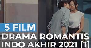 5 Film Drama Romantis Indonesia Terbaru di Akhir Tahun 2021 [Part 1]