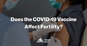 Does the COVID-19 vaccine affect fertility?