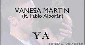 Vanesa Martín - Ya ft Pablo Alborán (LYRICS)