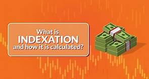What is Indexation and How it is Calculated? | Scripbox