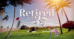 Retired at 35 Opening Credits TV Show