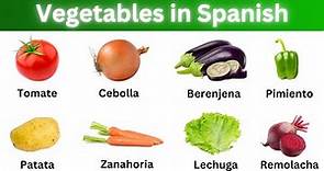 37 Vegetable names in Spanish | Las verduras | Learn Vegetables vocabulary in Spanish