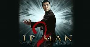 Ip Man 2 - Official Trailer