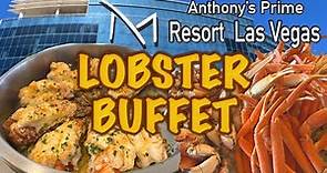 LOBSTER BUFFET | M Resort Las Vegas | Anthony’s Prime Steak and Seafood