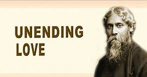 Unending love - Rabindranath Tagore | | Love poetry | | Short Poem | | Read by Phoenix Feathers