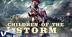 CHILDREN OF THE STORM - EXCLUSIVE FULL WESTERN MOVIE IN ENGLSH