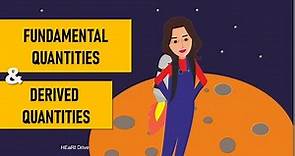 Fundamental Quantities and derived quantities | Classroom science | HEaRt Drive