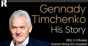 Gennady Timchenko His Story (Russia / Gunvor Group Co-founder)