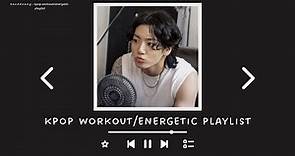 kpop workout/energetic/dance playlist 2023 | heeddeung