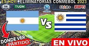 Argentina vs Uruguay EN VIVO donde ver y a que hora juega argentina v uruguay Eliminatorias Conmebol