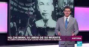 ¿Quién fue Ho Chi Minh?