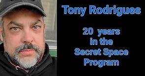 Tony Rodrigues - 20 years in the Secret Space Program