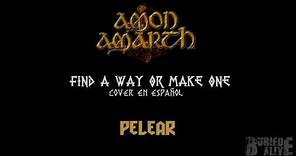 Amon Amarth - Find a Way or Make One (Cover en Español)