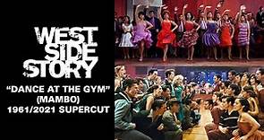 "Dance at the Gym" (Mambo) - West Side Story 1961/2021 Supercut