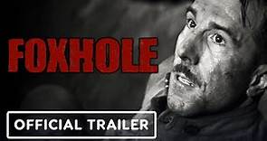 Foxhole - Official Trailer (2022) Andi Matichak, James Le Gros