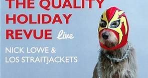 Nick Lowe & Los Straitjackets - The Quality Holiday Revue Live