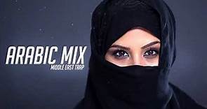 Arabic Trap Mix 2019 [ Middle East Trap Music ]
