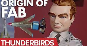 Thunderbirds | The Origin of FAB