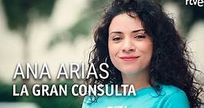 ANA ARIAS | Entrevista | La gran consulta
