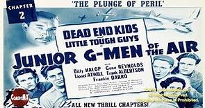 Jr. G Men of the Air (1942) | Complete Serial - All 12 Chapters | Billy Halop | Gene Reynolds