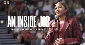 An Inside Job - Pastor Sarah Jakes Roberts