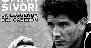 Omar Sivori - La leggenda de "El Cabezòn"