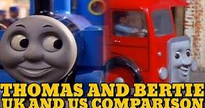Thomas and Bertie [UK AND US COMPARISON]