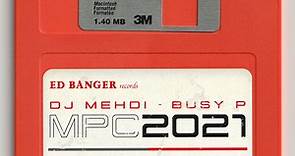 DJ Mehdi, Busy P Feat. Benjamin Epps & Santigold - MPC 2021