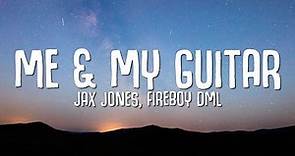 Jax Jones, Fireboy DML - Me and My Guitar (Lyrics)