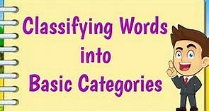 Classifying Words into Basic Categories (with Activity)