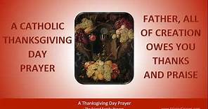 A Catholic Thanksgiving Day Prayer