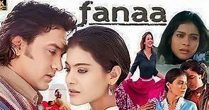 Fanaa Full Movie (2006)| Aamir Khan | Tabu | Kajol | Ali Haji | Movie Facts & Knowledge Story