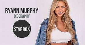 Ryann Murphy | Biography, Height, Weight, Age, Birthday | Star Box