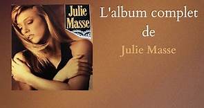 Julie Masse - Julie Masse (Album complet)