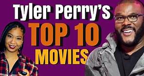 TOP 10 BEST TYLER PERRY MOVIES!