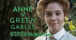 Megan Follows: Describing Anne Shirley