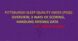 Pittsburgh Sleep Quality Index 3 ways of Scoring and handling Missing Data #sleepquality #sleep