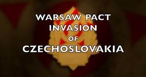 The Warsaw Pact Invasion of Czechoslovakia