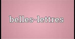 Belles-lettres Meaning