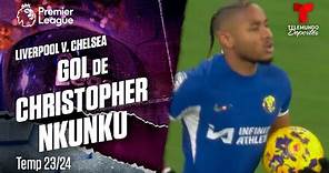 Goal Christopher Nkunku - Liverpool v. Chelsea 23-24 | Premier League | Telemundo Deportes
