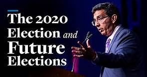 The 2020 Election and Future Elections | Dinesh D’Souza