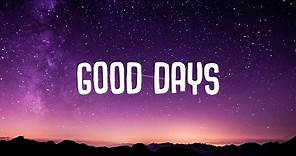 SZA - Good Days (Lyrics)