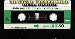 Bruja Tremebunda - Jorge Franco - [Edicion by AudioPablo]
