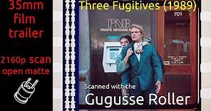 Three Fugitives (1989) 35mm film trailer, flat open matte, 2160p