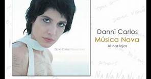 Danni Carlos - Música Nova - Clipe Oficial