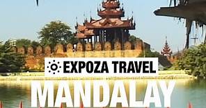 Mandalay (Myanmar) Vacation Travel Video Guide