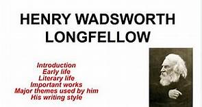 Biography of Henry Wadsworth Longfellow